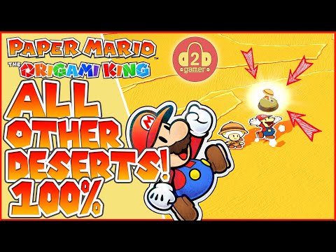 100% ALL SCORCHING DESERTS (West, Far West, East, Far East, Minor!) | Paper Mario: The Origami King