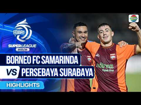 Borneo FC Samarinda VS PERSEBAYA Surabaya - Highlights | BRI Super League 2025/26