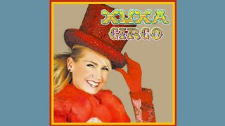 Xuxa - Subindo, Descendo, Pirando (2004 - Versão Alongada) (XSPB 5 - Circo)