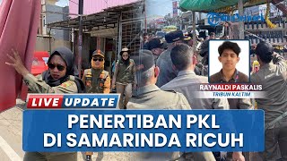 Penertiban PKL di Samarinda Ricuh, Satpol PP Tegaskan Tak Ada Toleransi Pelanggaran