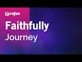 Faithfully - Journey | Karaoke Version | KaraFun