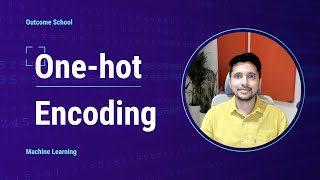 One-hot Encoding in Machine Learning
