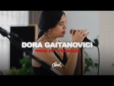 Dora Gaitanovici - Doar eu / Manole | Diud, where's my tune?