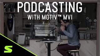Video thumbnail for Podcasting with Shure MOTIV™ MVi iOS and USB Audio Interface by Shure Performance & Production