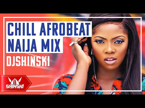 🔥 Chill Afrobeat 2020 Naija Mix Vol 1 – Dj Shinski [Wizkid, Davido, Rema, Tiwa Savage, Simi, Joeboy]