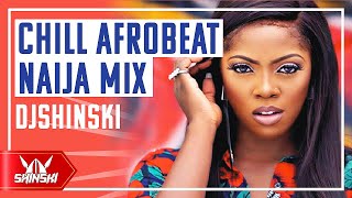 🔥 Chill Afrobeat 2020 Naija Mix Vol 1 – Dj Shinski [Wizkid, Davido, Rema, Tiwa Savage, Simi, Joeboy]