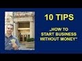 How to start business without money or capital - 10 Tips