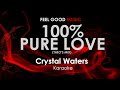 100% Pure Love - Crystal Waters karaoke