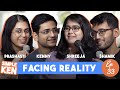 Simple Ken Podcast | EP 33 - Facing Reality Feat. Prashasti, Shamik Chakrabarti & Shreeja Chaturvedi