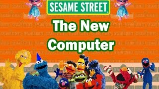 Classic Sesame Street The New Computer