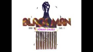 JONAH CRUZZ X BLACK MAN (OFFICIAL AUDIO )