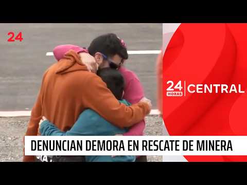 Denuncian demora en rescate de minera en Atacama | 24 Horas TVN Chile
