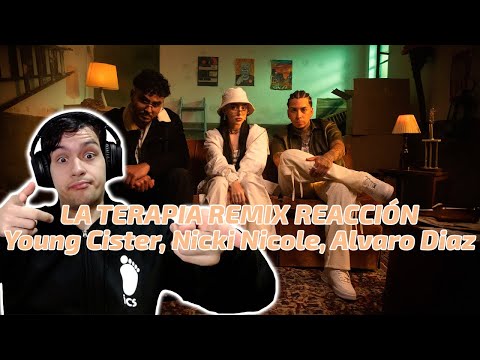 Young Cister, Nicki Nicole, Alvaro Diaz - LA TERAPIA Remix 🇪🇸 REACCIÓN 🇪🇸