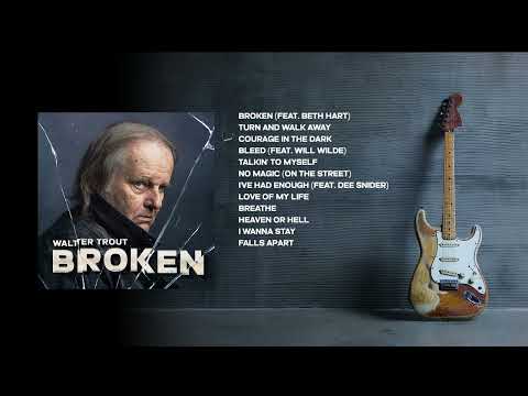 Walter Trout - Broken (Full Album Stream)