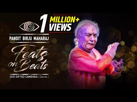 Pandit Birju Maharaj | Kathak | Feats on Beats | God Gifted Cameras