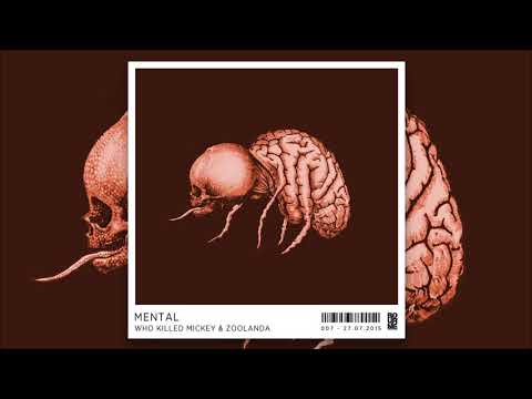 Who Killed Mickey & Zoolanda - Mental