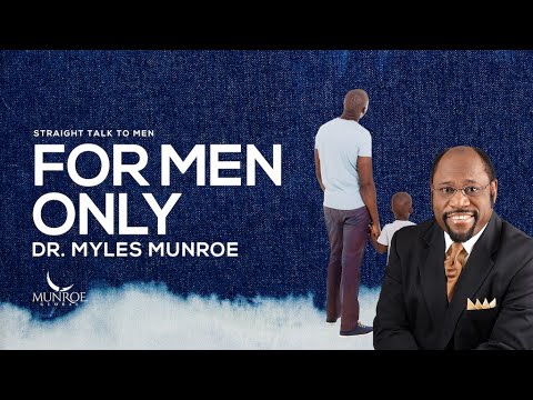 For Men Only | Dr. Myles Munroe