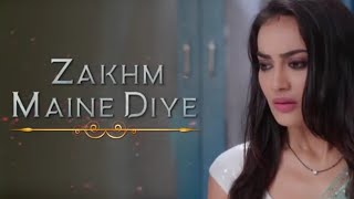 Zakhm Maine Diye Tujhko Kitne MagarNagin 3 Heart t