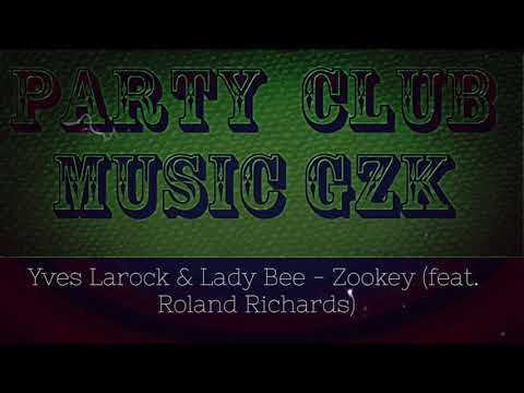 Yves Larock & Lady Bee - Zookey (feat. Roland Richards)