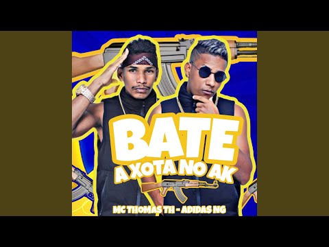 Bate a Xota no Ak (feat. Mc Dricka)