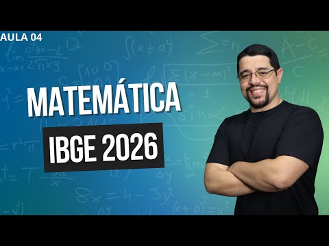 QUESTÕES DE MATEMÁTICA QUE VÃO CAIR NO IBGE 2026! AULA 04