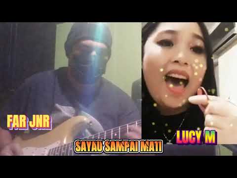 SAYAU SAMPAI MATI kolaborasi bersama lucy M artis sarawak🇲🇾 slowrock