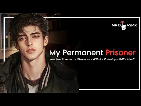 My Permanent Prisoner - Yandere Obsessive Roommate  - ASMR - Roleplay - M4F - Hindi - MRD ASMR❤️✨