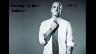 Wasting my time full HD - 8mile (Eminem&#39;s Album) Lyrics on screen and description