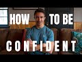 5 Ways To Build Unstoppable CONFIDENCE