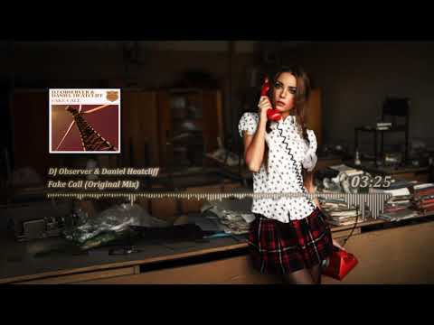 DJ Observer & Daniel Heatcliff - Fake Call (Original Mix)