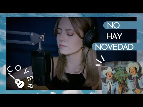 No Hay Novedad - Los Cadetes de Linares | Cover x Brissa López
