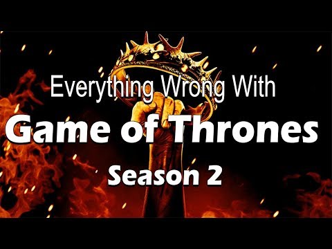 Everything Wrong With Game of Thrones - Season 2