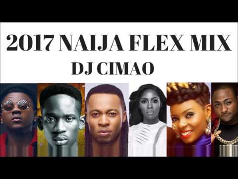 2017 NAIJA FLEX MIX - DJ CIMAO