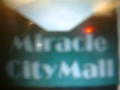 ENTERING THE MIRACLE CITY MALL D