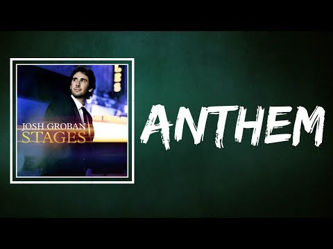 Josh Groban - Anthem  (Lyrics)