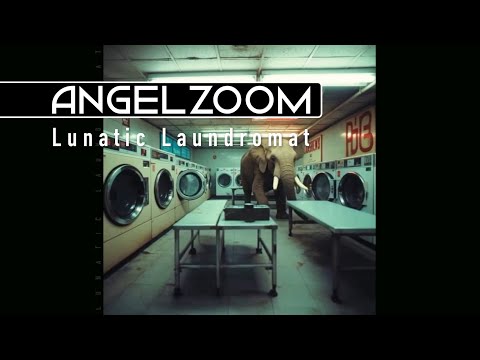 Angelzoom - Lunatic Laundromat - Official Video 4k
