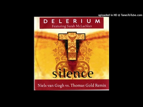 Delerium feat. Sarah McLachlan - Silence (Niels van Gogh vs. Thomas Gold Remix) 2008 Full Cut