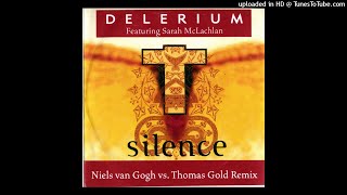 Delerium feat. Sarah McLachlan - Silence (Niels van Gogh vs. Thomas Gold Remix) 2008 Full Cut