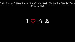 Eddie Amador & Harry Romero feat. Countre Black - We Are The Beautiful Ones