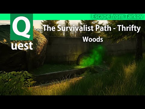 [Escape from Tarkov] The Survivalist Path - Thrifty  quest guide - Woods - Jaeger - EFT