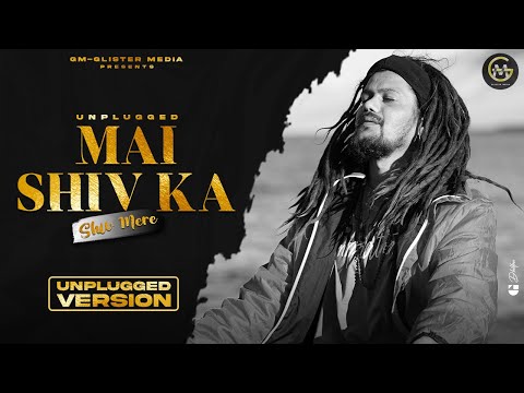 Unplugged Main Shiv Ka Shiv Mere | Hansraj Raghuwanshi | Shayari Special | GM | Latest Hindi Songs