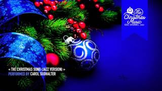 « The Christmas Song (Jazz Version) » by Carol Sudhalter #christmasmusic #christmassongs