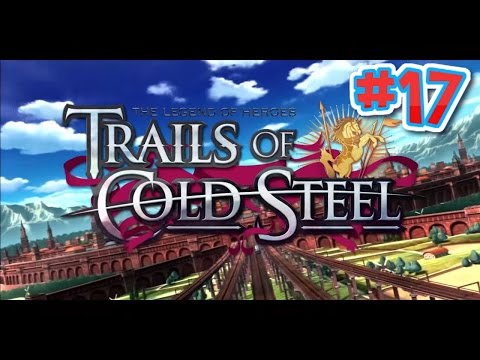 Trails Of Cold Steel Walkthrough - Chapter 1 Part 12/12 - Lunaria Nature Park