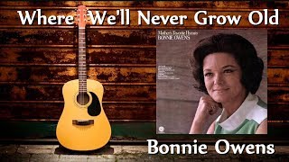 Bonnie Owens - Where We&#39;ll Never Grow Old