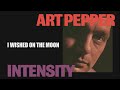 Art Pepper - I Wished On The Moon (Official Visualizer)