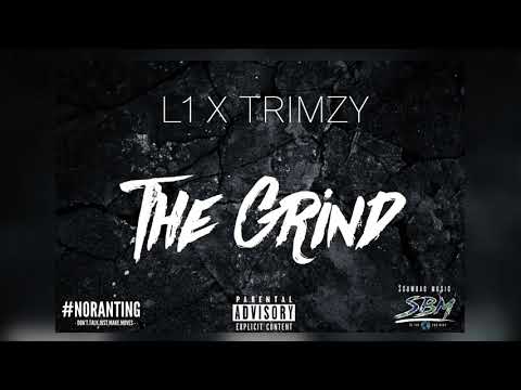 L1 #NoRanting x #SBM Trimzy - The Grind | Prod. L1 #NoRanting x Legendary Lexie