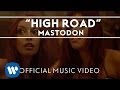 Mastodon - High Road [Official Music Video]