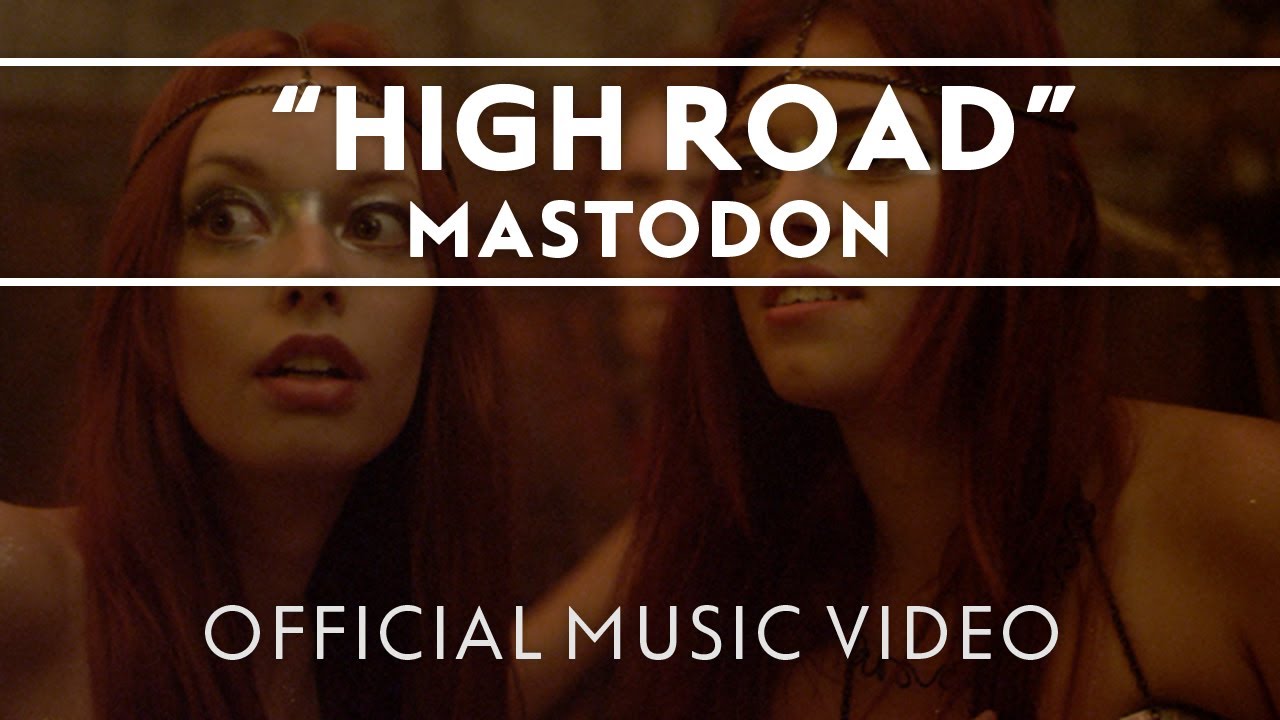 Mastodon - High Road [Official Music Video] - YouTube