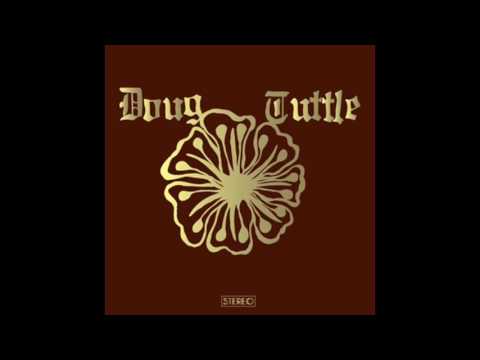 Leave Your Body - Doug Tuttle