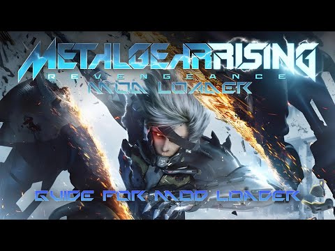 Guide for Mod Loader | Metal Gear Rising: Revengeance